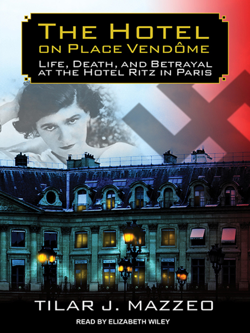 Title details for The Hotel on Place Vendome by Tilar J. Mazzeo - Available